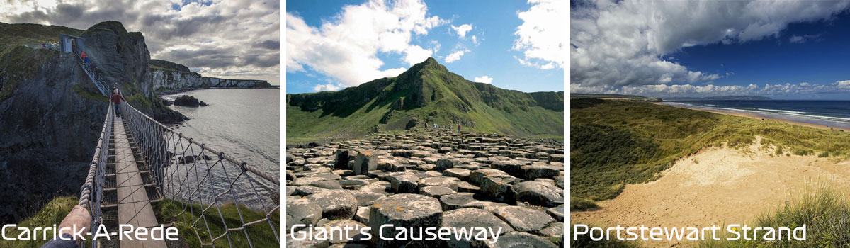 Carrick a Rede - Giants Causeway - Portstewart